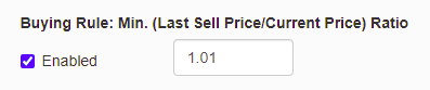buying rule: min. (last sell price/current price) ratio